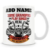 Novelty Funny Gift For Grandpa Grandad - Some Grandpas Play Bingo Real Grandpas Ride Motorcycles -  Personalised Mug