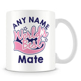 Worlds Best Mate Personalised Mug - Pink