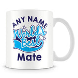 Worlds Best Mate Personalised Mug - Blue