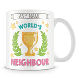 Worlds Best Neighbour Award Mug