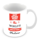 The Worlds Greatest Plasterer Personalised Mug - Red