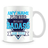 Plumber Mug - Badass Personalised Gift - Blue