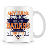 Plumber Mug - Badass Personalised Gift - Orange