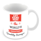 The Worlds Greatest Quantity Surveyor Personalised Mug - Red