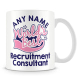 Worlds Best Recruitment Consultant Personalised Mug - Pink