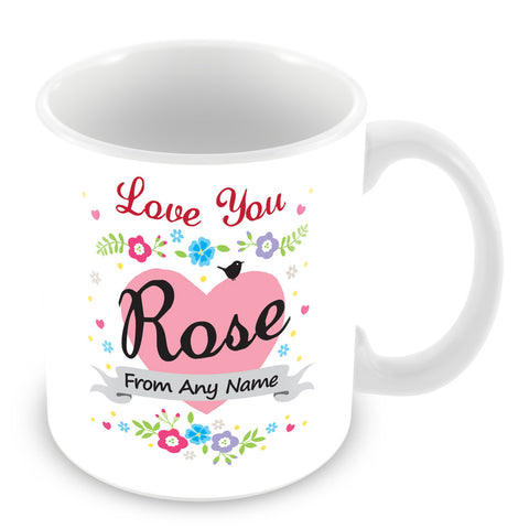 Rose Mug - Love You Rose Personalised Gift