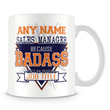 Sales Manager Mug - Badass Personalised Gift - Orange