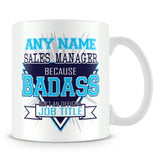 Sales Manager Mug - Badass Personalised Gift - Blue