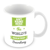 The Worlds Greatest Secretary Personalised Mug - Green