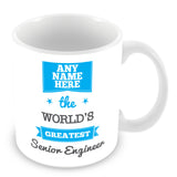 The Worlds Greatest Senior Engineer Personalised Mug - Blue