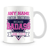 Senior Engineer Mug - Badass Personalised Gift - Pink