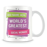 Social Worker Mug - Worlds Greatest Design