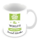 The Worlds Greatest Social Worker Personalised Mug - Green