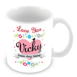 Vicky Mug - Love You Vicky Personalised Gift