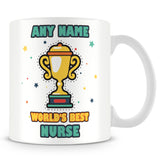 Nurse Mug - Worlds Best Trophy