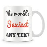 The Worlds Sexiest Design Personalised Mug